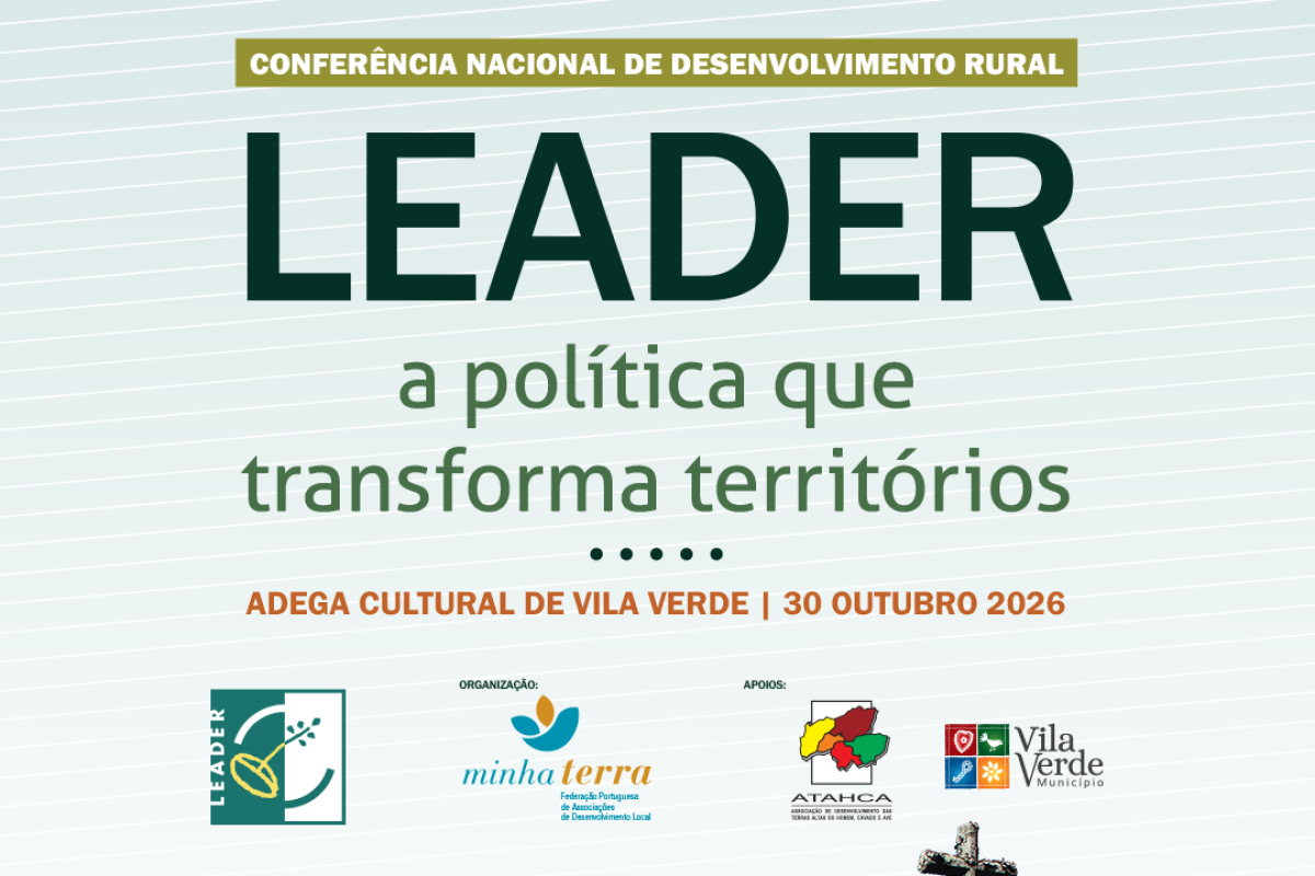 Conferência Nacional de Desenvolvimento Rural: “LEADER: a política que transforma territórios”